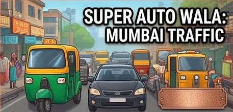 Super Auto Wala: Mumbai Traffic