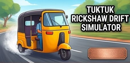 TukTuk Rickshaw Drift Simulator